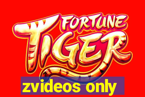 zvideos only